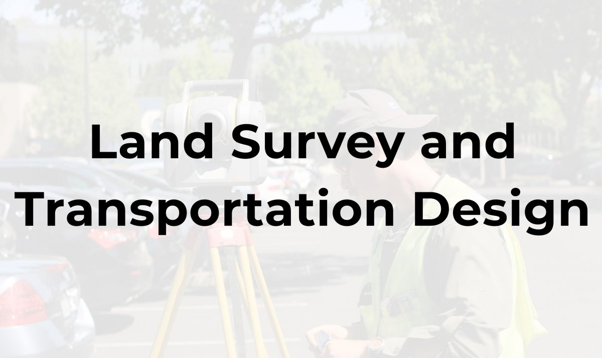 Land Survey and Transportation Design